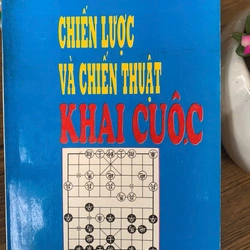 Chiến lược và chiến thuật khai cuộc _1995_ sách cờ tướng cũ, sách cờ tướng hay 