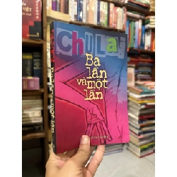 Ba lần và một lần - Chu Lai 544753