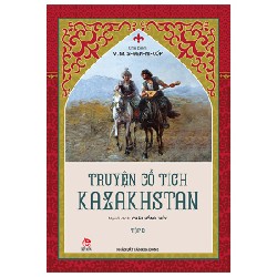 Truyện Cổ Tích Kazakhstan - Tập 2 - V. M. Si-Đen-Ni-Kốp 148249