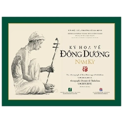 Ký Hoạ Về Đông Dương Nam Kỳ (Bìa Cứng) - Tài Liệu Của Trường Vẽ Gia Định