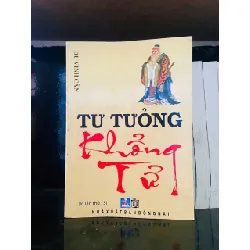 [Sách Cũ SCGR] Tư tưởng Khổng Tử (in lần 15) - Du Vinh Căn LỊCH SỬ - CHÍNH TRỊ - TRIẾT HỌC VAVO0810