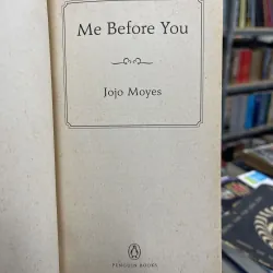ME BEFORE YOU (TRƯỚC NGÀY EM ĐẾN) - JOJO MOYES 957479