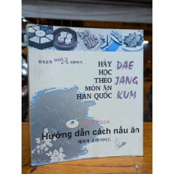 Hãy học theo món ăn Hàn Quốc - Dae Jang Kum