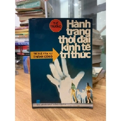 Hành trang thời đại kinh tế tri thức-Thế Trường 751078