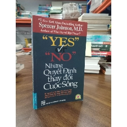 Những quyết định thay đổi cuộc sống - Spencer johnson, M.D. 199862