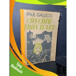 (TẶNG BOOKMARK) Con chim trốn tuyết mới 70% ố vàng, có vệt nước 1986 RBK1001 Paul Gallico VĂN HỌC