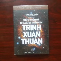 [Sách Khoa Học Tôn Giáo] Trò Chuyện Với Nhà Vật Lý Thiên Văn Trịnh Xuân Thuận