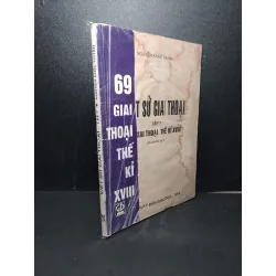 Việt sử giai thoại - Tập 7 - 69 Giai thoại thế kỉ XVIII mới 50% bẩn bìa, ố vàng, rách bìa, có vệt nước, có vết mực 1999 Nguyễn Khắc Thuần HCM2603 GIÁO KHOA