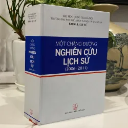 MỘT CHẶNG ĐƯỜNG NGHIÊN CỨU LỊCH SỬ (2006-2011) 990922