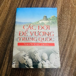 Các đời đế vương Trung Quốc - Nguyễn Khắc Thuần (Lịch sử thế giới) NBHT