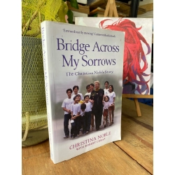 BRIDGE ACROSS MY SORROWS - CHRISTINA NOBLE