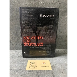 Xác và hồn của tiểu thuyết (bìa cứng)- Hoài Anh- sách lưu kho mới 85-90%