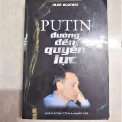 Sách: Putin đường đến quyền lực - TG: Oleg Blotski