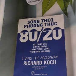 Sống Theo Phương Thức 80/20 - Richard Koch 607685