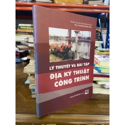 Lý thuyết và bài tập địa kỹ thuật công trình - PGS. TS Nguyễn Ngọc Bích