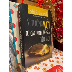 Ý Tưởng Mới Từ Các Kinh Tế Gia Tiền Bối - Todd G.Buchholz 119590