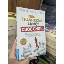 Nếu thành công là một cuộc chơi - Cherie Carter-Scott, Ph.D (Bích Thủy, Hạnh Nguyên dịch) 625971