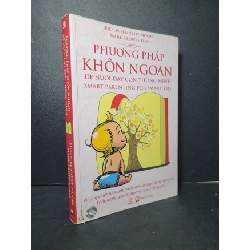 Phương pháp khôn ngoan để nuôi dạy con thông minh mới 80% bẩn bìa, ố nhẹ, có vết bút vẽ 2014 Eileen - Mark HCM2205 MẸ VÀ BÉ