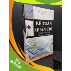 (TẶNG BOOKMARK) Kế toán quản trị bài tập & Bài giải mới 80% ố 2010 RBK2606 Phạm Văn Dược GIÁO TRÌNH, CHUYÊN MÔN