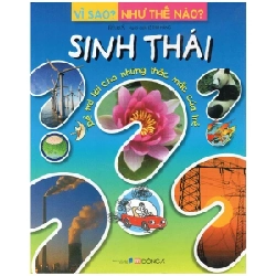 Vì Sao? Như Thế Nào? - Sinh Thái - Fleurus (Mới 100%) Kiến thức bách khoa, Đông A - SÁCH ĐẠI HỌC