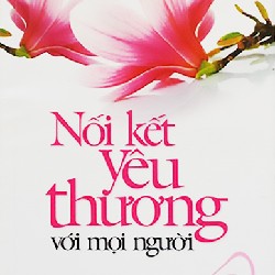 Nối kết yêu thương với mọi người