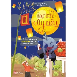Cổ tích bằng thơ giúp bé 4+ học chữ - Sự tích cây Nêu - Phạm Văn Hưng