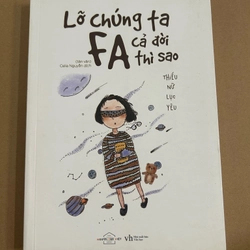 Lỡ chúng ta FA cả đời thì sao