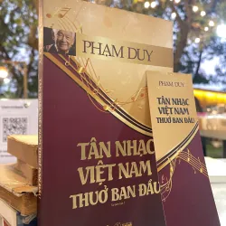 TÂN NHẠC VIỆT NAM THUỞ BAN ĐẦU - PHẠM DUY 