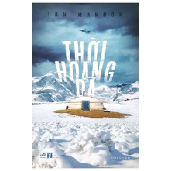 Thời hoang dã - Ian Manook 2019 New 100% HCM.PO