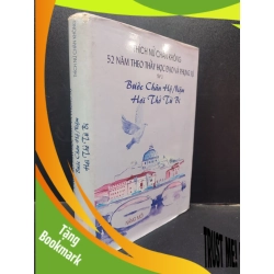 (TẶNG BOOKMARK) 52 Năm Theo Thầy Học Đạo Và Phụng Sự Tập 2 Bước Chân Hộ Niệm Hơi Thở Từ Bị Thích Nữ Chân Không bìa cứng mới 80% (ố nhẹ) 2011 RBK1504 tôn giáo