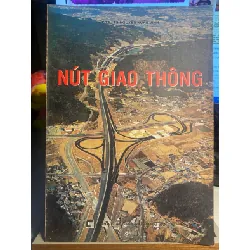 [Phiên Chợ Sách Cũ] Nút Giao Thông - PGS TS Nguyễn Xuân Vinh 0506 468029