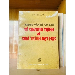 Những vấn đề cơ bản về chương trình và quá trình dạy học - GIÁO TRÌNH, CHUYÊN MÔN - VAVO2911-219