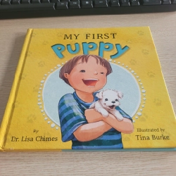 My First Puppy  Dr. Lisa Chimes & Tina Burke
