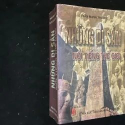 Những di sản nổi tiếng thế giới- Trần Mạnh Thường