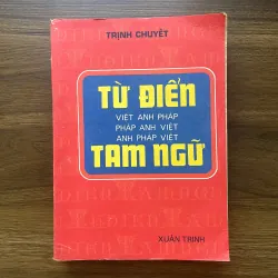Từ điển Tam ngữ - Trịnh Chuyết (bản có chữ ký tác giả)