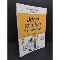 Bác sĩ tốt nhất là chính mình 9 cao huyết áp - sát thủ thầm lặng mới 90% bẩn nhẹ 2019 HCM.ASB1809 Rebooks.vn