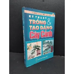 [Sách Cũ SCGR] Kỹ thuật trồng và tạo dáng cây cảnh mới 70% ố 2005 HCM1008 Vương Trung Hiếu KỸ NĂNG