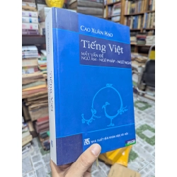 Tiếng Việt Mấy Vấn Đề Ngữ Âm Ngữ Pháp Ngữ Nghĩa - Cao Xuân Hạo 130357