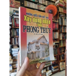 Những điều cần biết khi xây dựng nhà ở theo phong thuỷ - Kỳ Anh ( Biên soạn ) 132962