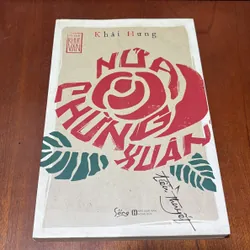 II Tủ Sách Khuê Văn _ Tự Lực Văn Đoàn: Nửa Chừng Xuân - Khái Hưng & Đoạn Tuyệt - Nhất Linh 721056