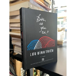 Đời, có yêu tôi? - Lưu Đình Triều