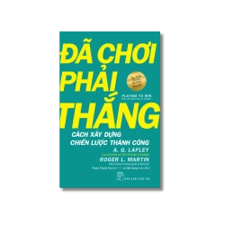 Đã chơi phải thắng - Cách xây dựng chiến lược thành công