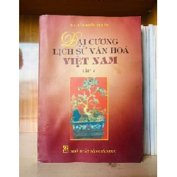 Đại cương Lịch sử Văn hóa Việt Nam - Nguyễn Khắc Thuần LỊCH SỬ - CHÍNH TRỊ - TRIẾT HỌC VAVO0810