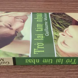 Tiểu thuyết TRỞ LẠI TÌM NHAU (Guillaume Musso) 761613