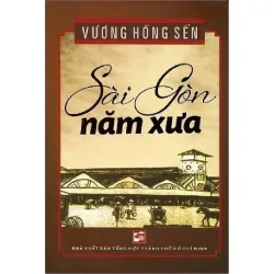 Sài Gòn Năm Xưa - Vương Hồng Sển, Mới 100% Seal (TrangN) 1029536