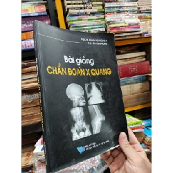 Bài Giảng Chẩn Đoán X Quang - Phạm Ngọc Hoa & Lê Văn Phước 191843