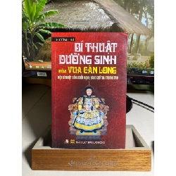 [Phiên Chợ Sách Cũ] Bí Thuật Dưỡng Sinh Của Vua Càn Long 2011 - Hướng Tư 0506