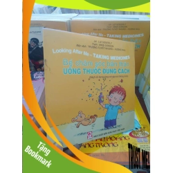 (TẶNG BOOKMARK) Bé chăm sóc bản thân uống thuốc đúng cách - Tuyết Nhung 2011 Sách dinh dưỡng - sức khỏe cho bé RBK-AK19