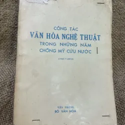 Công tác văn hóa nghệ thuật trong những năm chống Mỹ cứu nước (1965-1972)