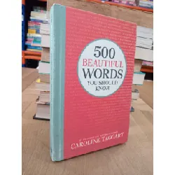 500 beautiful words you should know - Caroline Taggart